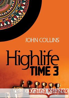 Highlife Time 3 Dr John Collins 9789988276195 Dakpabli & Associates - książka