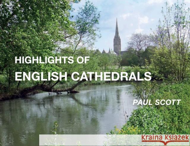 Highlights of English Cathedrals Paul Scott 9780645781700 Paul Scott - książka