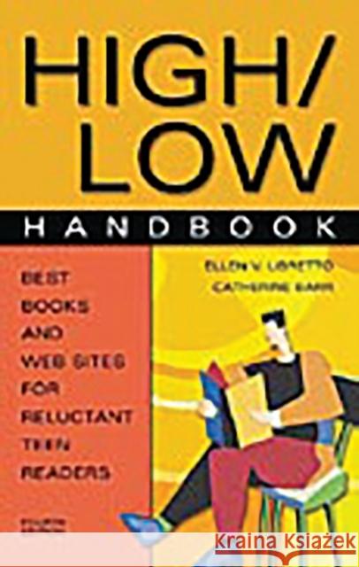 High/Low Handbook: Best Books and Web Sites for Reluctant Teen Readers Libretto, Ellen V. 9780313322761 Libraries Unlimited - książka