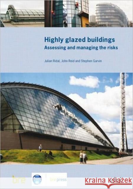 Highly Glazed Buildings: Assessing and Managing the Risks (BR 482) Julian Ridal 9781860817601 IHS BRE Press - książka