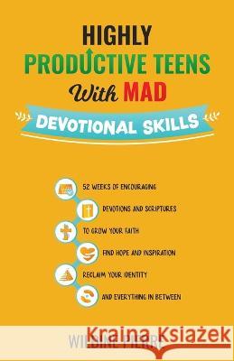 Highly Productive Teens with MAD Devotional Skills Wildine Pierre 9781088063774 Wildine Pierre - książka