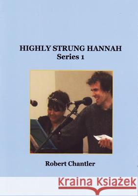 Highly Strung Hannah Series 1 Robert Chantler 9781471796890 Lulu.com - książka