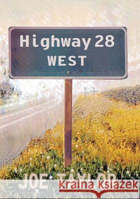 Highway 28 West Joe Taylor   9781952386602 Sagging Meniscus Press - książka