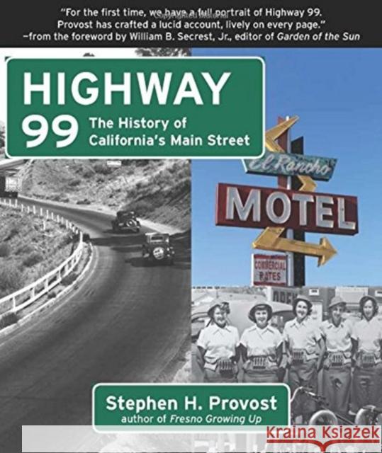 Highway 99: The History of California's Main Street  9781610352963 Craven Street Books - książka