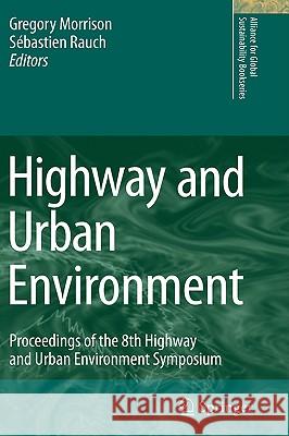 Highway and Urban Environment: Proceedings of the 8th Highway and Urban Environment Symposium Morrison, G. M. 9781402060090 KLUWER ACADEMIC PUBLISHERS GROUP - książka