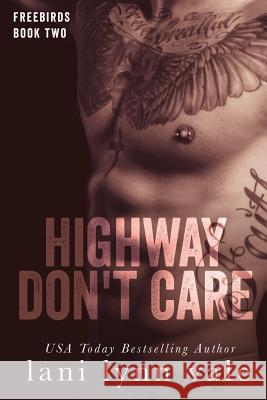 Highway Don't Care Lani Lynn Vale 9781499240498 Createspace - książka