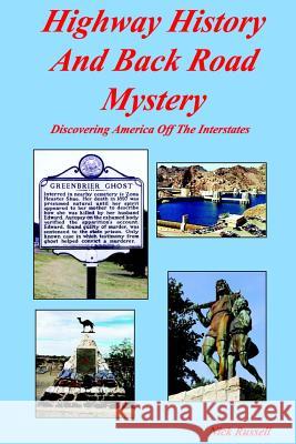 Highway History And Back Road Mystery: Discovering America Off The Interstates Russell, Nick 9781503157736 Createspace - książka