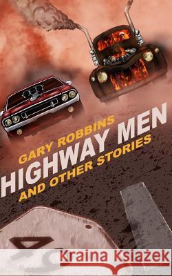 Highway Men Gary Robbins 9781537191584 Createspace Independent Publishing Platform - książka