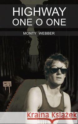 Highway One O One Monty Webber 9781533171092 Createspace Independent Publishing Platform - książka