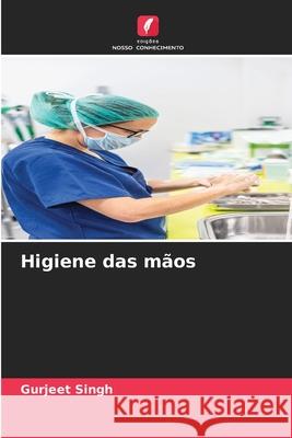 Higiene das m?os Gurjeet Singh 9786207523030 Edicoes Nosso Conhecimento - książka