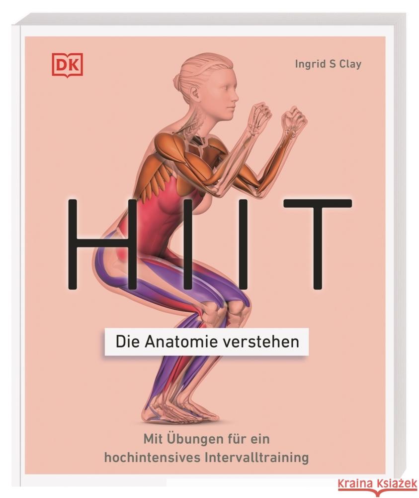 HIIT - Die Anatomie verstehen Clay, Ingrid S. 9783831045303 Dorling Kindersley Verlag - książka