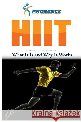 Hiit: What It Is and Why It Works Prosence 9781981989058 Createspace Independent Publishing Platform - książka