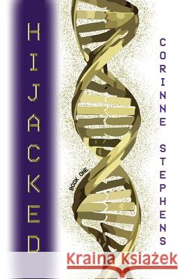 Hijacked Corinne Stephens 9781530317288 Createspace Independent Publishing Platform - książka