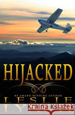 Hijacked: A Novel of Suspense and Healing Leslie Lynch Berehulke Pam Sipe Marion 9781941728093 Leslie Lynch - książka