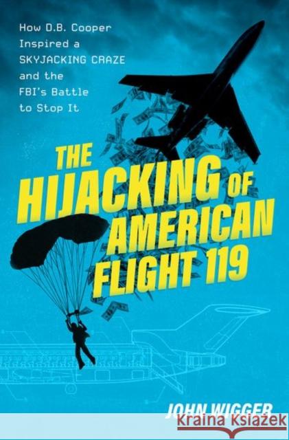 Hijacking of Flight 119 Wigger 9780197695753 Oxford University Press Inc - książka