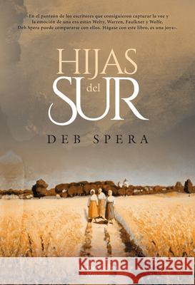 Hijas del Sur (Call Your Daughter Home - Spanish Edition) Deb Spera 9788491393900 HarperCollins - książka