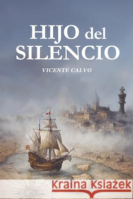Hijo del silencio Vicente Calvo 9788409794904 Usar Mi Propio Sello - książka