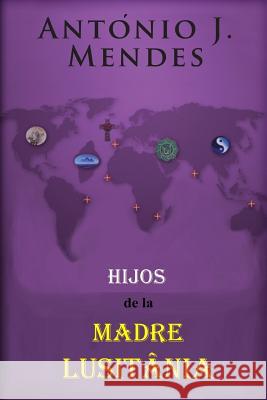 Hijos de la Madre Lusitania Rodrigues, Miguel 9781502347145 Createspace - książka