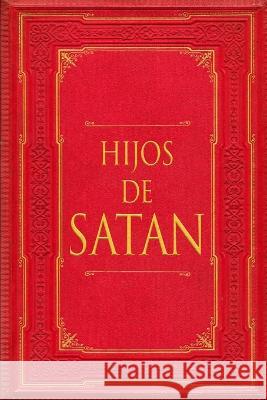 Hijos de Satan Alejandro Maquiavelo Stanislaw Przybyszewski  9798850497811 Independently Published - książka