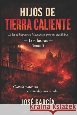HIJOS DE TIERRA CALIENTE (tomo II): 