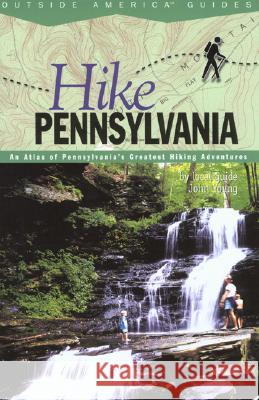 Hike Pennsylvania Young, John L. 9780762709243 Falcon Press Publishing - książka
