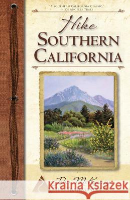 Hike Southern California: Best Day Hikes from the Mountains to the Sea McKinney, John 9780934161558 Trailmaster Inc. - książka