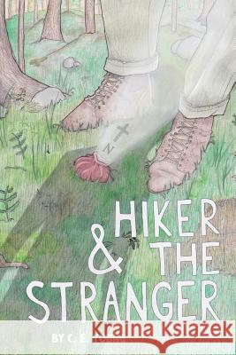 Hiker and the Stranger C. E. Young 9781491709184 iUniverse.com - książka