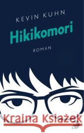 Hikikomori : Roman Kuhn, Kevin 9783833309304 Berlin Verlag Taschenbuch - książka