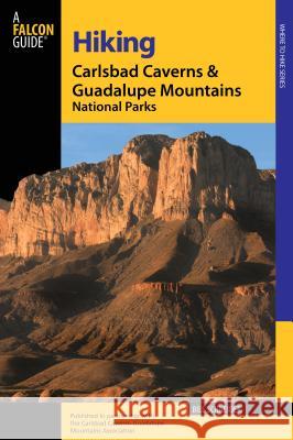 Hiking Carlsbad Caverns and Guadalupe Mountains National Parks Bill Schneider 9780762725656 Falcon Press Publishing - książka