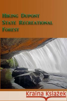 Hiking Dupont Recreational Forest Cindy Lemon 9781535554527 Createspace Independent Publishing Platform - książka