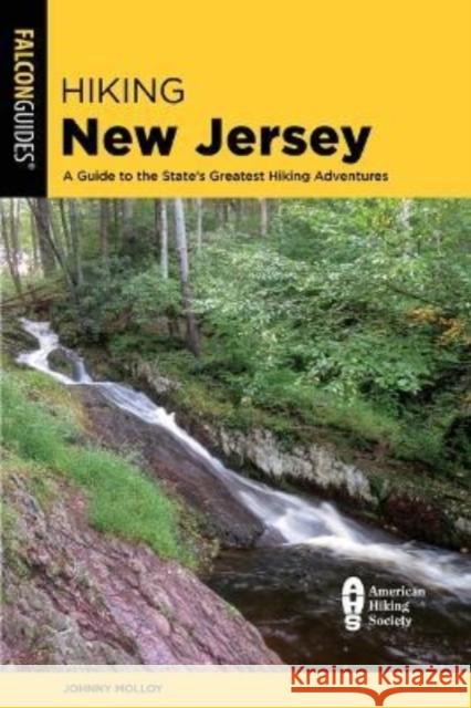 Hiking New Jersey: A Guide to the State's Greatest Hiking Adventures Johnny Molloy 9781493043347 Falcon Press Publishing - książka