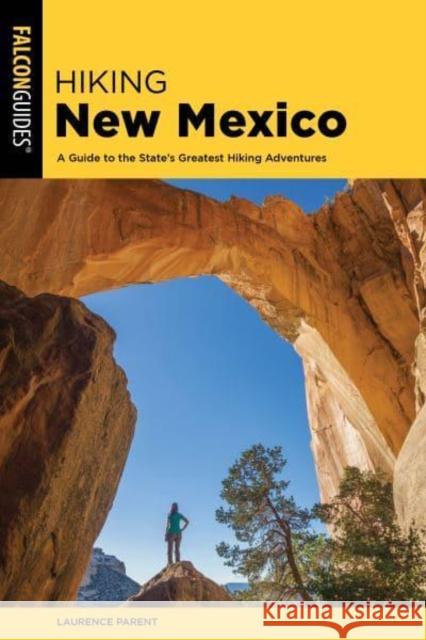 Hiking New Mexico Laurence Parent 9781493084982 Falcon Guides - książka