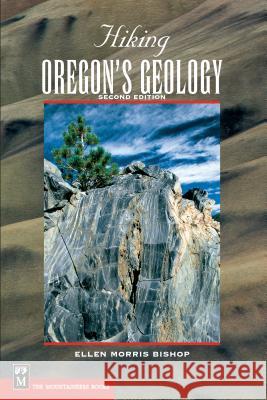 Hiking Oregon's Geology Ellen Morris Bishop John E. Allen 9780898868470 Mountaineers Books - książka