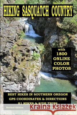 Hiking Sasquatch Country: Best Hikes In Southern Oregon Swanson, Gary 9781976073533 Createspace Independent Publishing Platform - książka