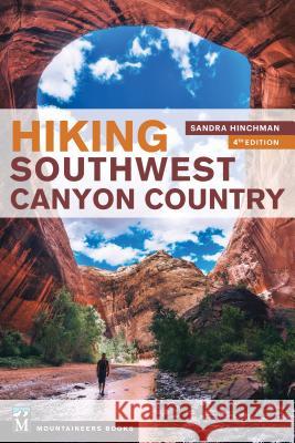 Hiking Southwest Canyon Country Sandra Hinchman 9781680511468 Mountaineers Books - książka