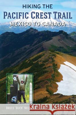 Hiking the Pacific Crest Trail: Mexico to Canada Bruce L. Nelson 9781727567922 Createspace Independent Publishing Platform - książka