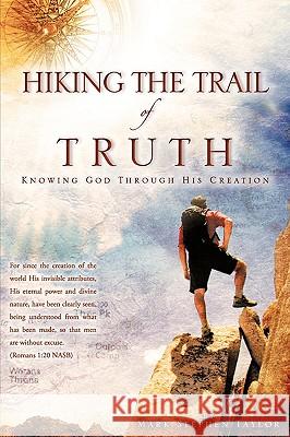 Hiking the Trail of Truth Mark Stephen Taylor 9781607914075 Xulon Press - książka