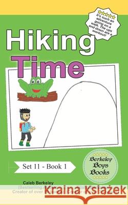 Hiking Time (Berkeley Boys Books) Elisha Berkeley, Caleb Berkeley 9781778500008 C.M. Berkeley Media Group - książka