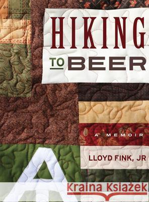 Hiking to Beer: A Memoir Lloyd L. Fin 9781635052701 North Loop Press - książka