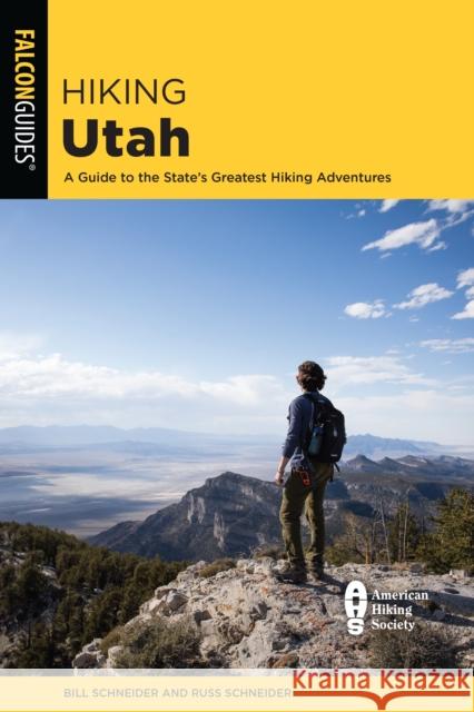 Hiking Utah: A Guide to Utah's Greatest Hiking Adventures Bill Schneider Russ Schneider 9781493056002 Falcon Press Publishing - książka