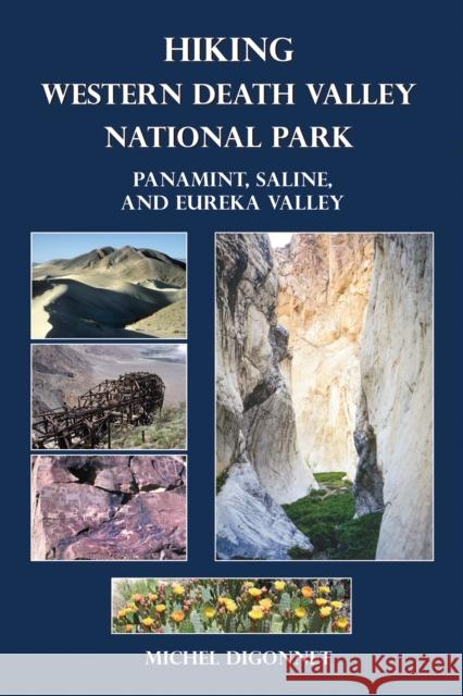 Hiking Western Death Valley National Park: Panamint, Saline, and Eureka Valley Michel Diggonet 9780965917858 Michel Diggonet - książka