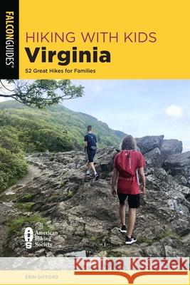 Hiking with Kids Virginia: 52 Great Hikes for Families Erin Gifford 9781493060016 Falcon Press Publishing - książka