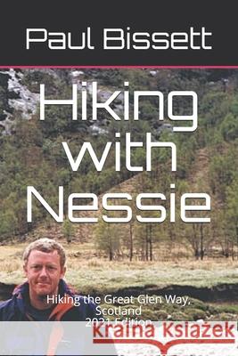 Hiking with Nessie: Hiking the Great Glen Way, Scotland Paul Bissett 9781718059436 Independently Published - książka