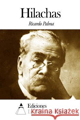 Hilachas Ricardo Palma 9781502830258 Createspace - książka
