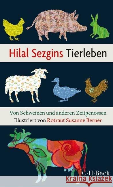 Hilal Sezgins Tierleben : Von Schweinen und anderen Zeitgenossen Sezgin, Hilal 9783406666582 Beck - książka