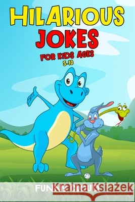 Hilarious Jokes for Kids ages 5-10: Bring the Family Together for a Session of Unlimited Fun! Cloud, Funny 9798725940091 Independently published - książka