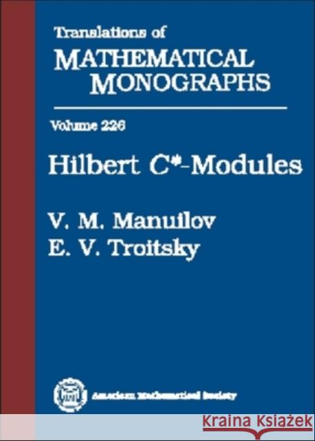 Hilbert $C*$-Modules V. M. Manuilov E. V. Troitsky 9780821838105 AMERICAN MATHEMATICAL SOCIETY - książka