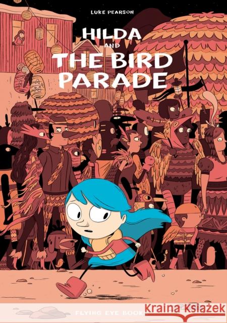 Hilda and the Bird Parade Luke Pearson 9781911171027 Flying Eye Books - książka