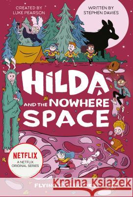 Hilda and the Nowhere Space: Hilda Netflix Tie-In 3 Pearson, Luke 9781911171508 Nobrow Press - książka