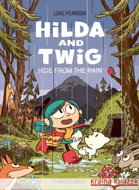 Hilda and Twig: Hide from the Rain Luke Pearson 9781838743963 Nobrow Press - książka